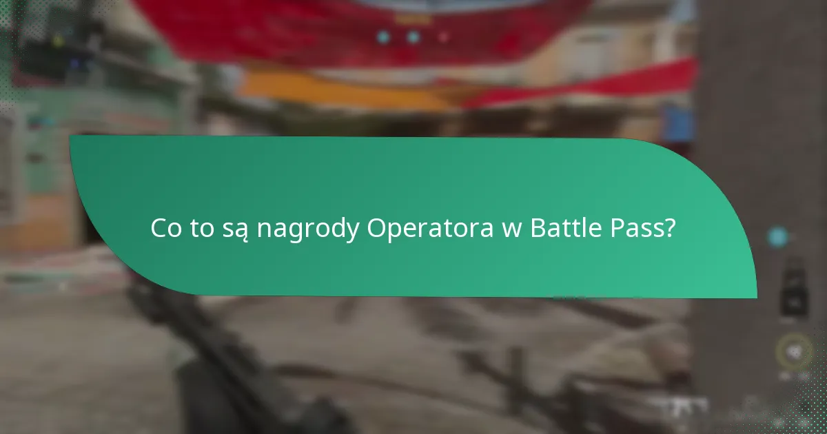 Jakie nowe postacie wprowadzono w najnowszym Battle Pass?