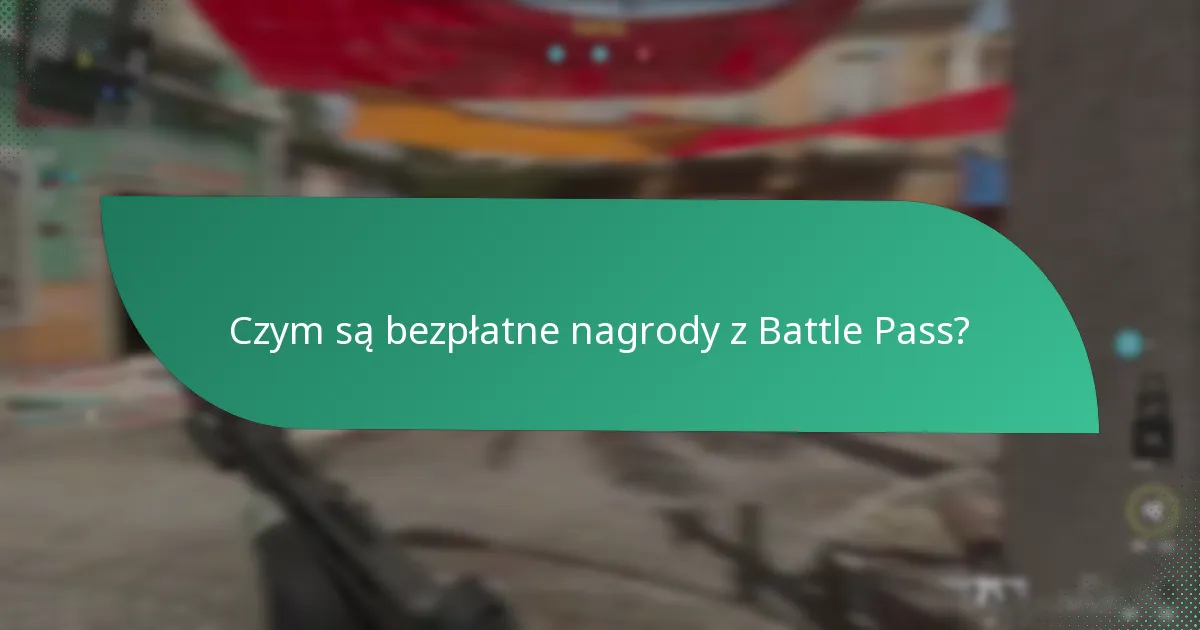 Jak odebrać bezpłatne nagrody z Battle Pass?