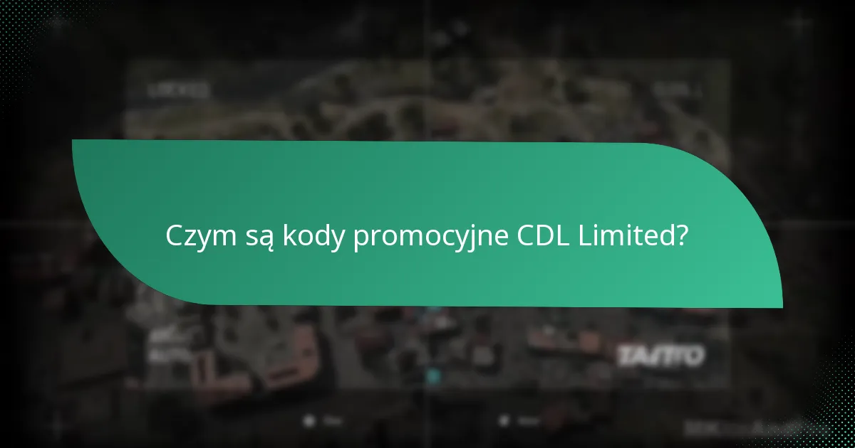 Jak zrealizować kody promocyjne CDL Limited?