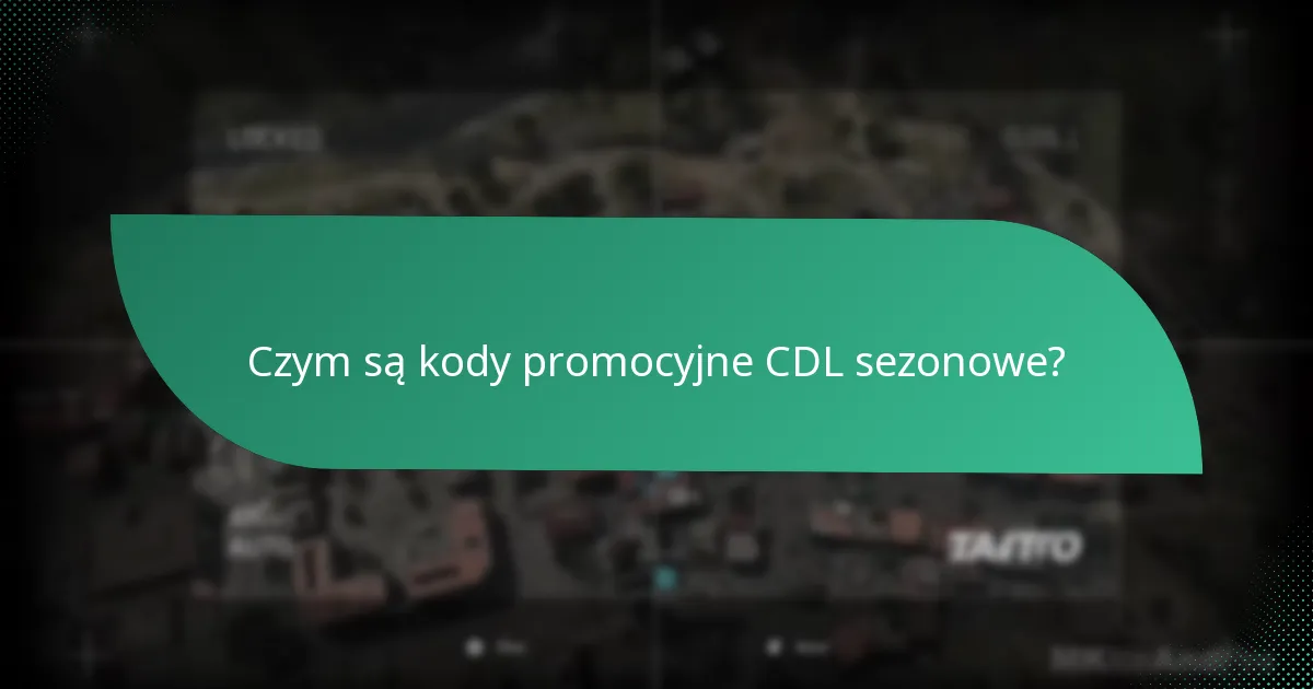Jak znaleźć aktualne kody promocyjne CDL sezonowe?
