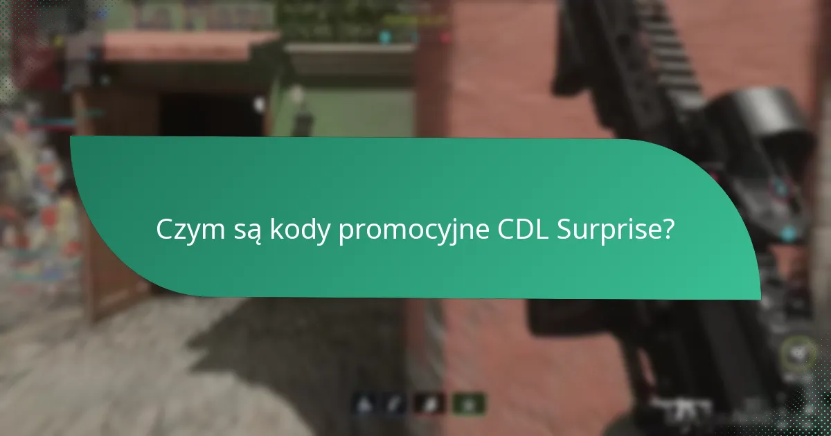 Jak można odebrać kody promocyjne CDL Surprise?