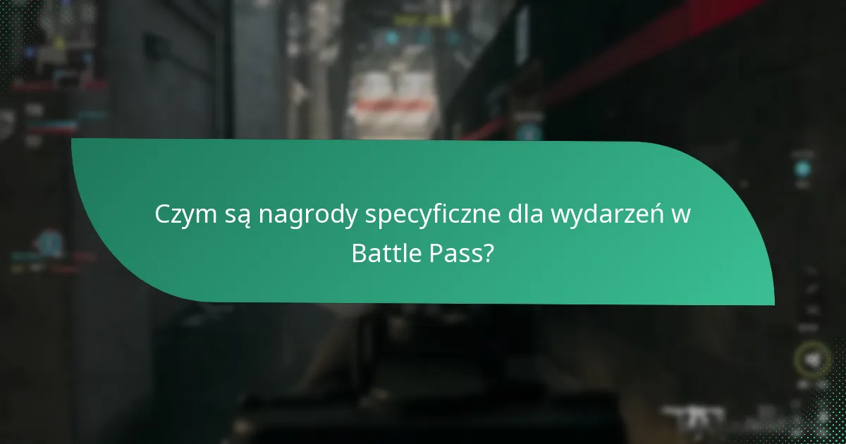 Czym są nagrody specyficzne dla wydarzeń w Battle Pass?