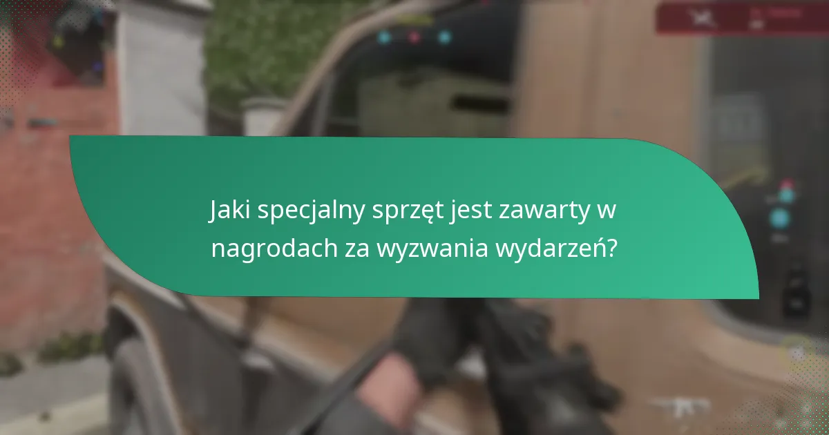 Jaki specjalny sprzęt jest zawarty w nagrodach za wyzwania wydarzeń?